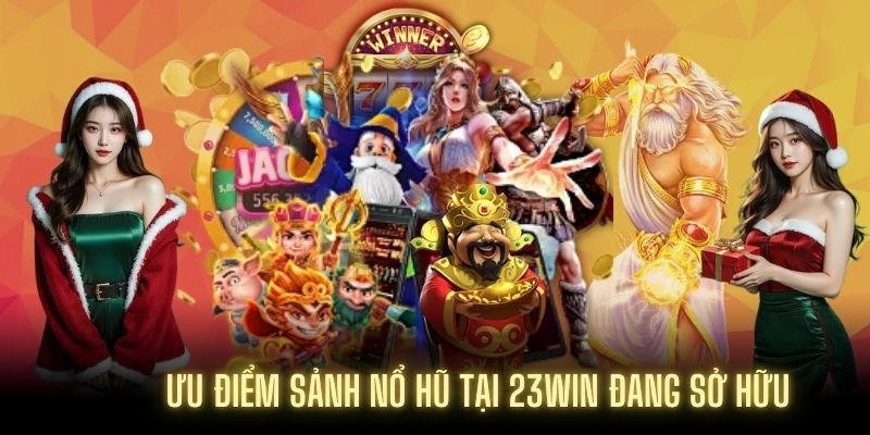 Quay hũ 23win sống động và có hoa hồng cao