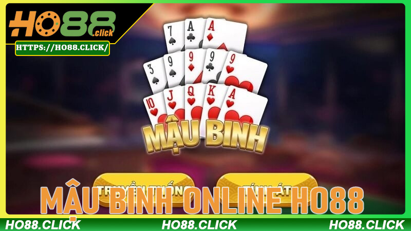 Mậu Binh Online Ho88 - Trải nghiệm đỉnh cao và chiến lược bậc thầy