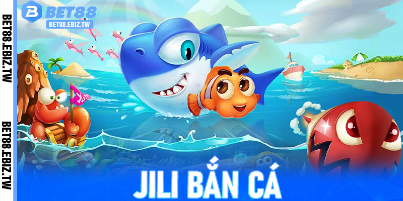 Bí quyết săn thưởng cùng JILI Bắn Cá trên Bet88 2026